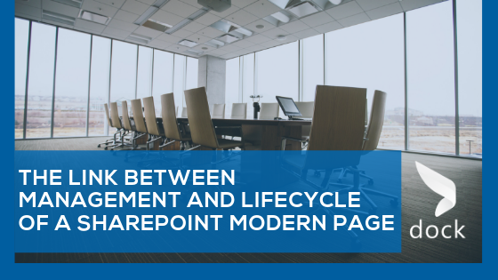 The Link Between Management and Lifecycle of a SharePoint Modern Page
