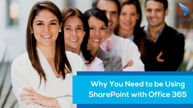 Why You Need to be Using SharePoint with Office 365