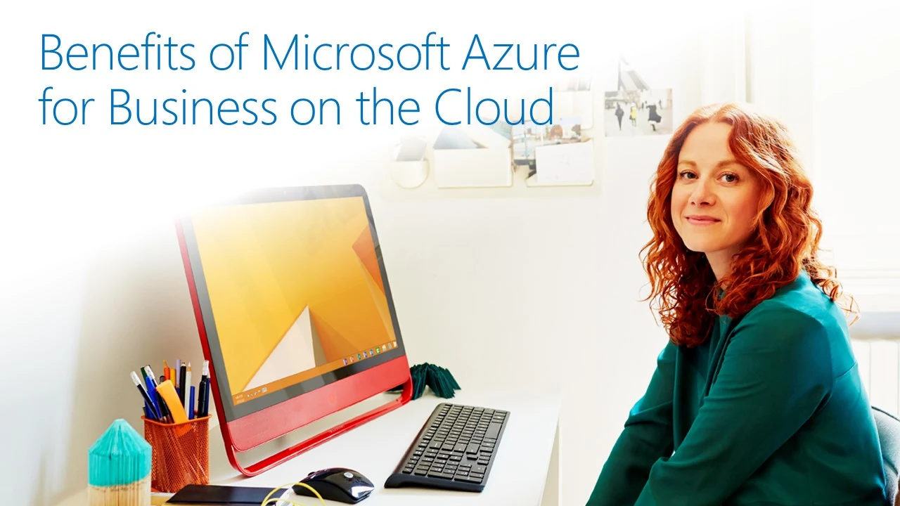 Benefits of Microsoft Azure for Business